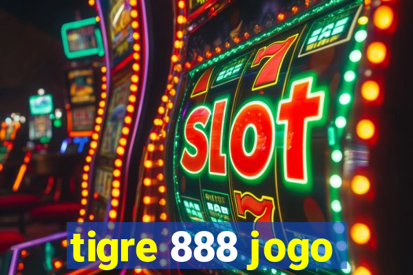 tigre 888 jogo