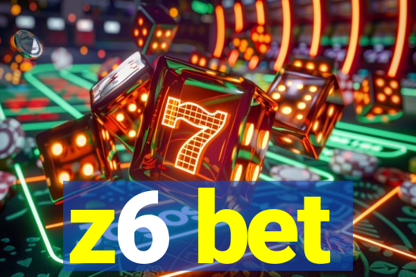 z6 bet