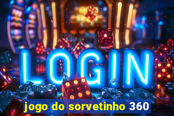 jogo do sorvetinho 360