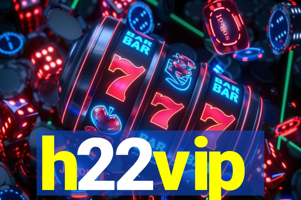 h22vip