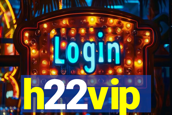 h22vip