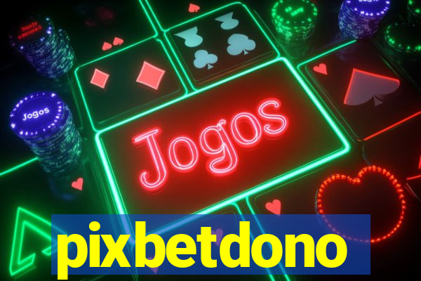 pixbetdono