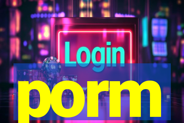 porm