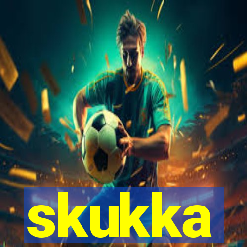 skukka